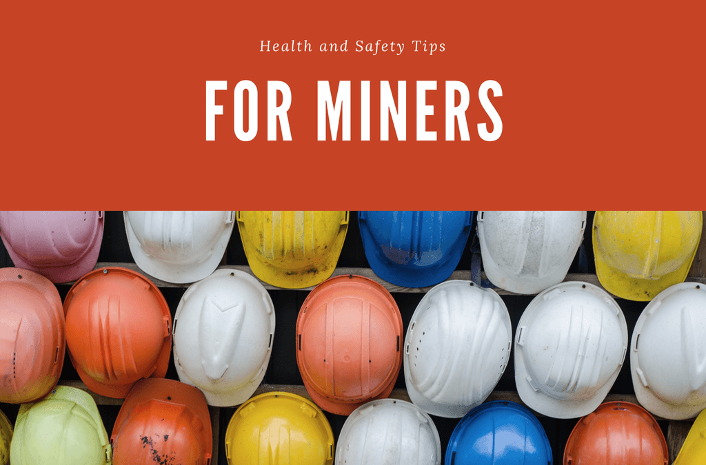 Health and Safety Tips for Miners